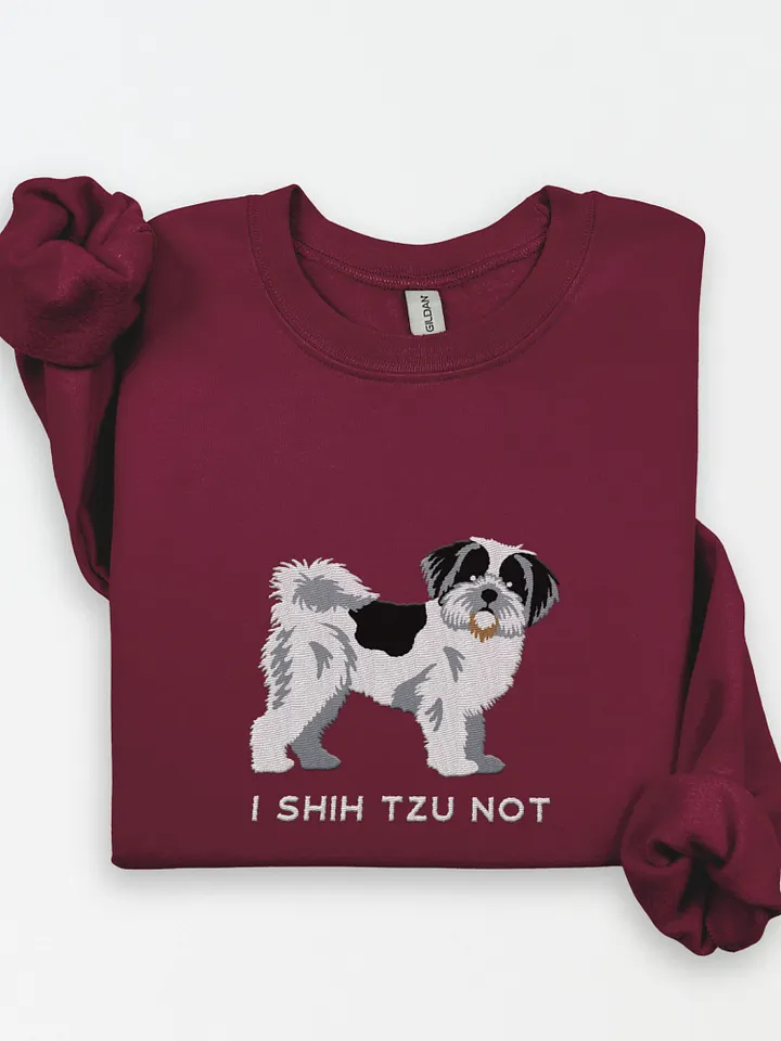 I Shih Tzu Not Sweatshirt (Embroidered) of a Shih Tzu(Black & White) product image (1)