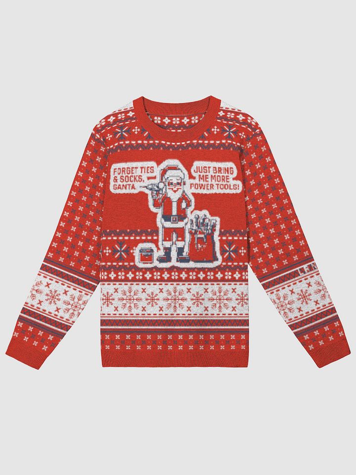 Ugly Sweater - Bring Me More Power Tools! product image (4)