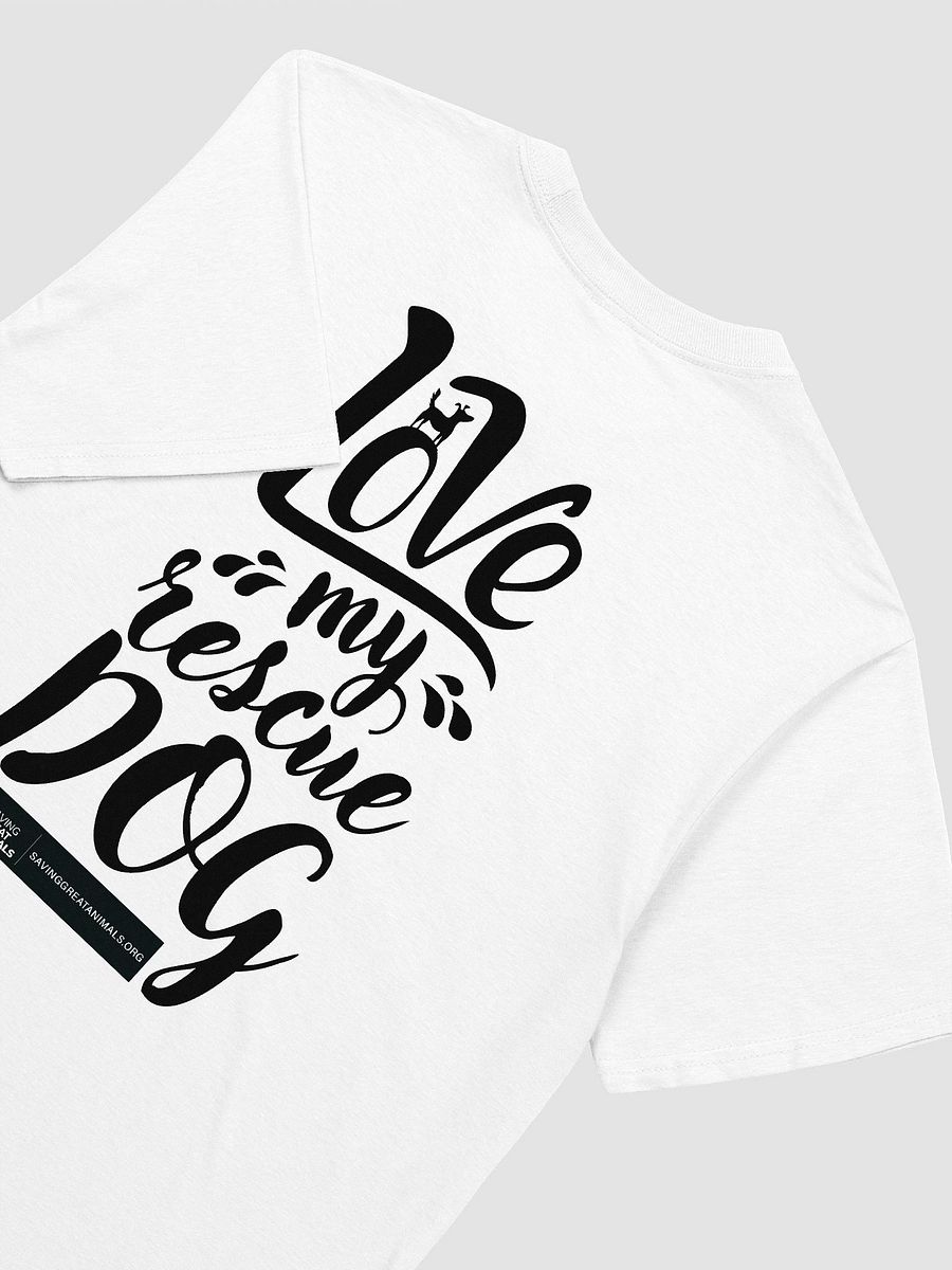 Love My Rescue Dog - Unisex T-Shirt - White product image (4)
