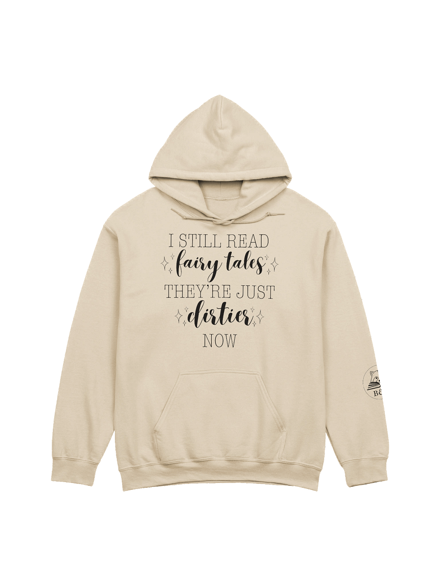 "I Still Read Fairy Tales" Hoodie product image (37)