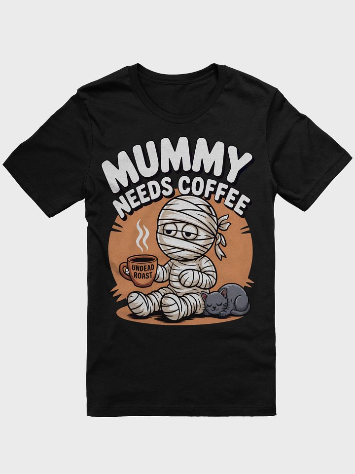 Mummy Needs Coffee T-Shirt product image (1)