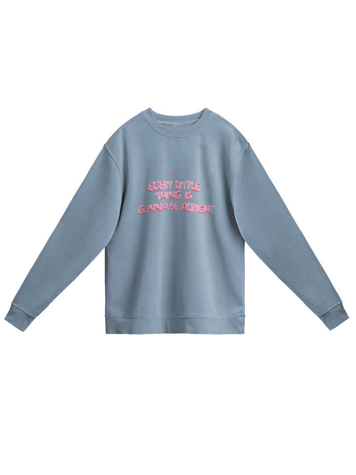 Gonna Be Alright! Pigment Dyed Sweatshirt product image (52)