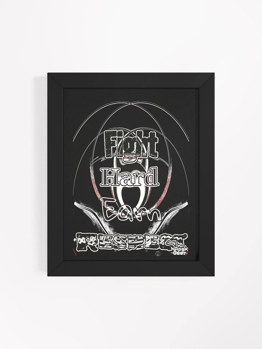 Fight Hard Earn Respect - Framed - Black - High-Quality Matte Poster product image (4)