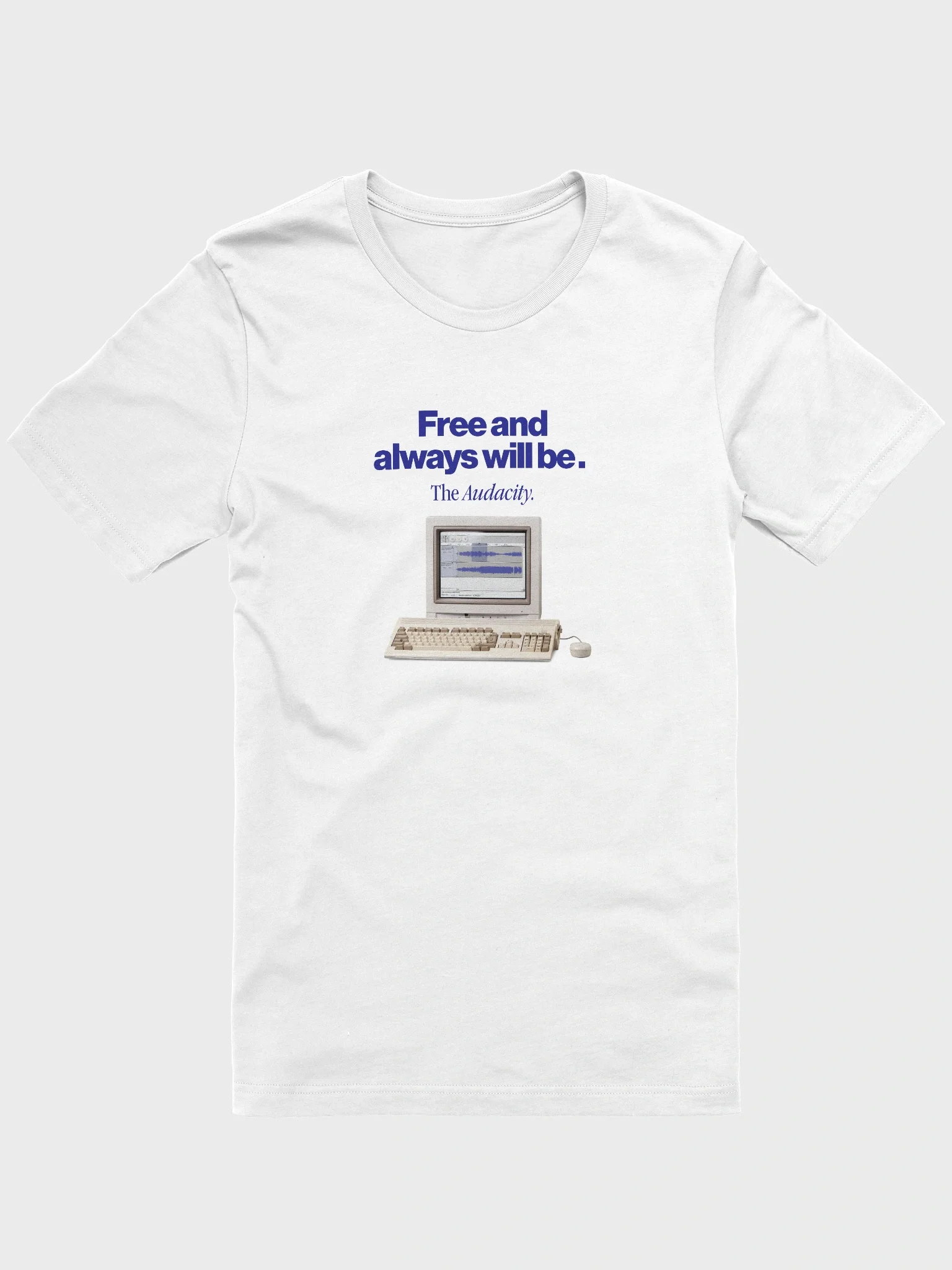 Audacity T-Shirt "Free and always will be" product image (4)