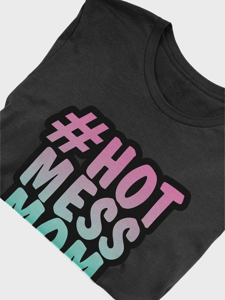 #HotMessMom T-Shirt product image (42)
