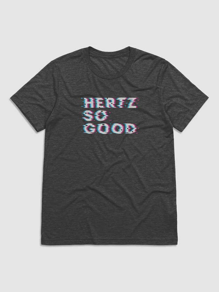 Hertz So Good Tee (multiple colors) product image (4)