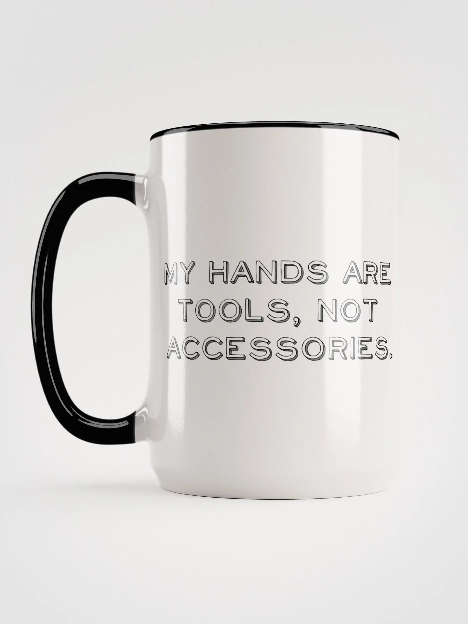 My Hands Are Tools, Not Accessories Big Black & White Mug product image (1)