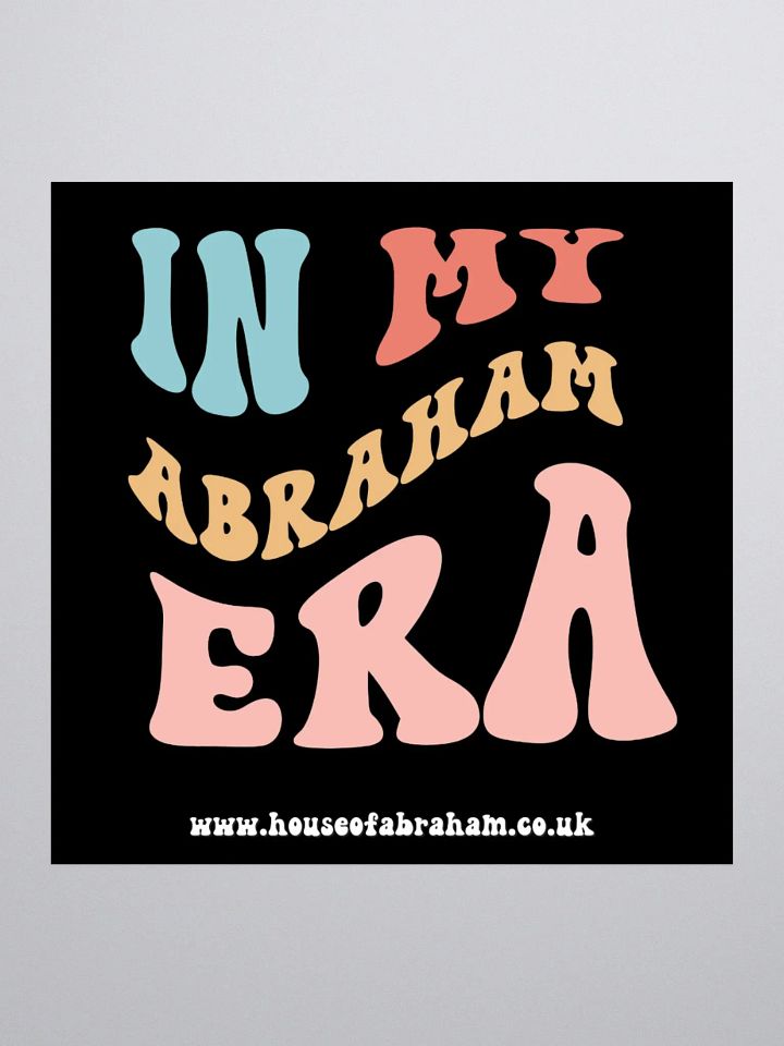 In My Abraham Era - Black Sticker product image (1)