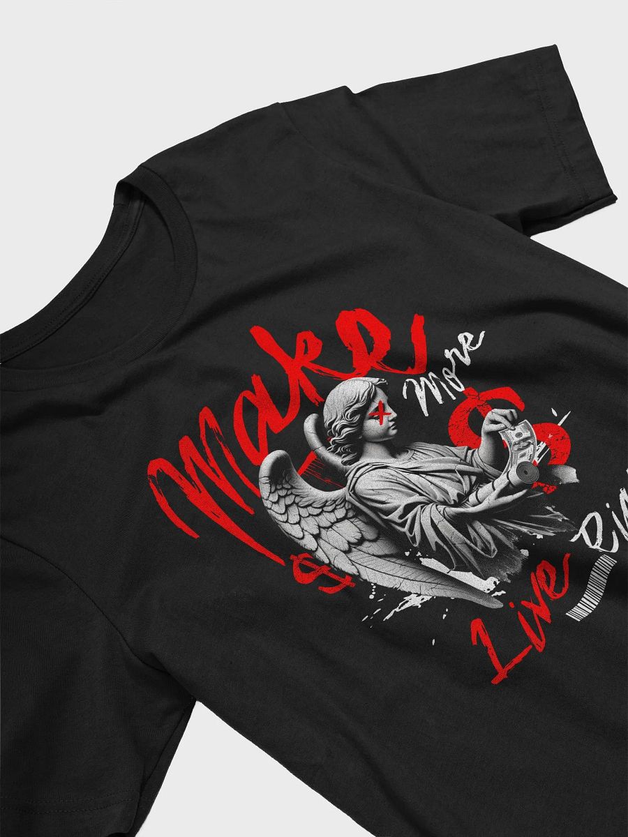 Make More, Live Rich T-Shirt | Hustler & Wealth Mindset Tee product image (26)