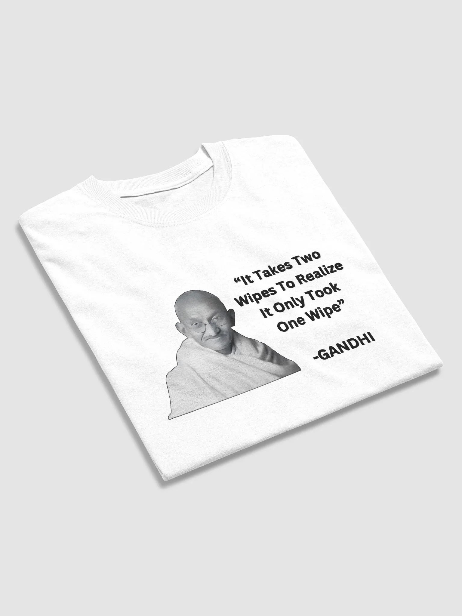 It takes two wipes to realise it only took one wipe Shirt product image (28)