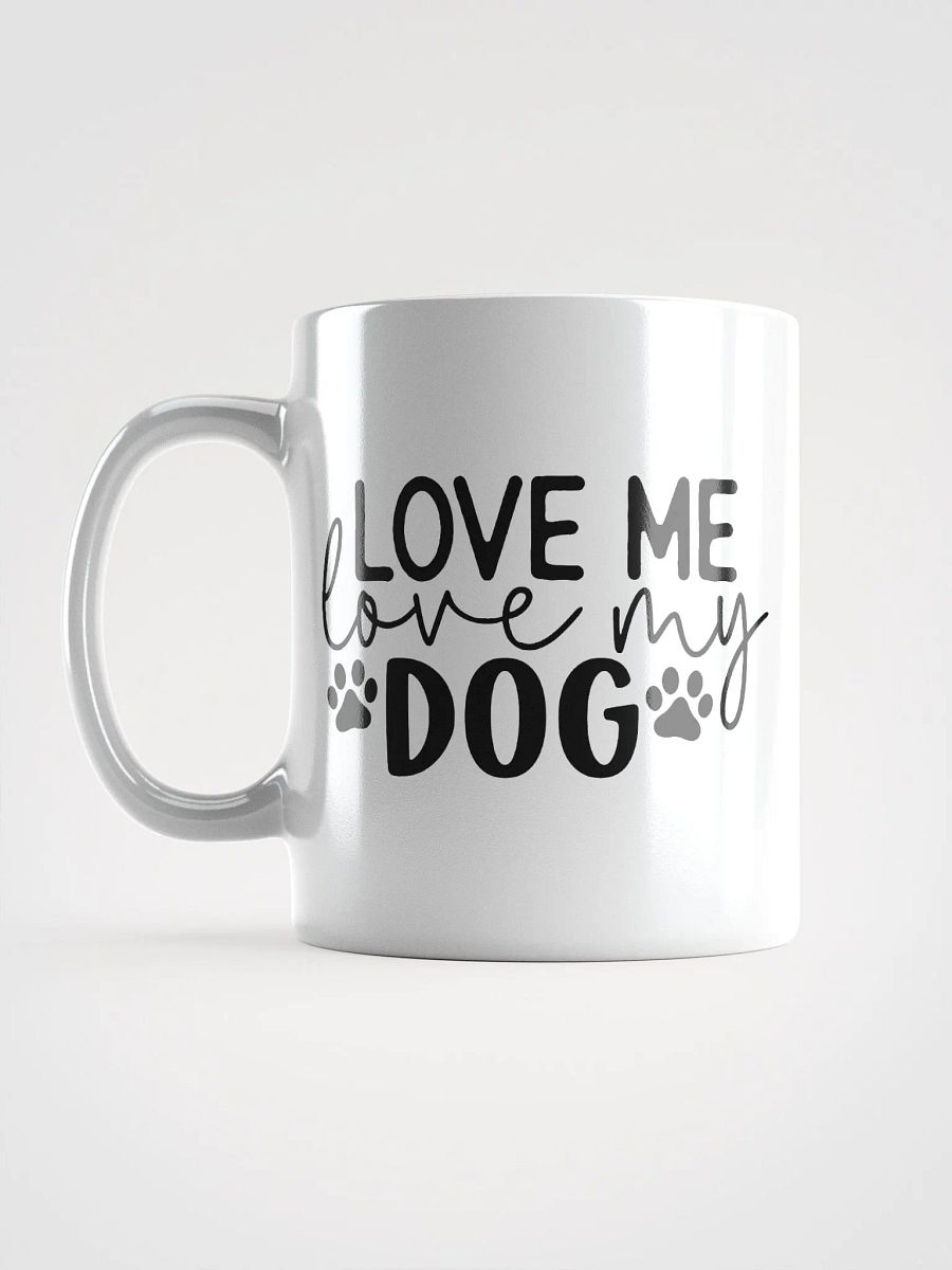 Love Me, Love My Dog Mug product image (6)