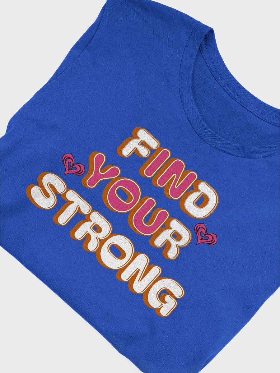 Find Your Strong In You Graphic T-Shirt product image (27)