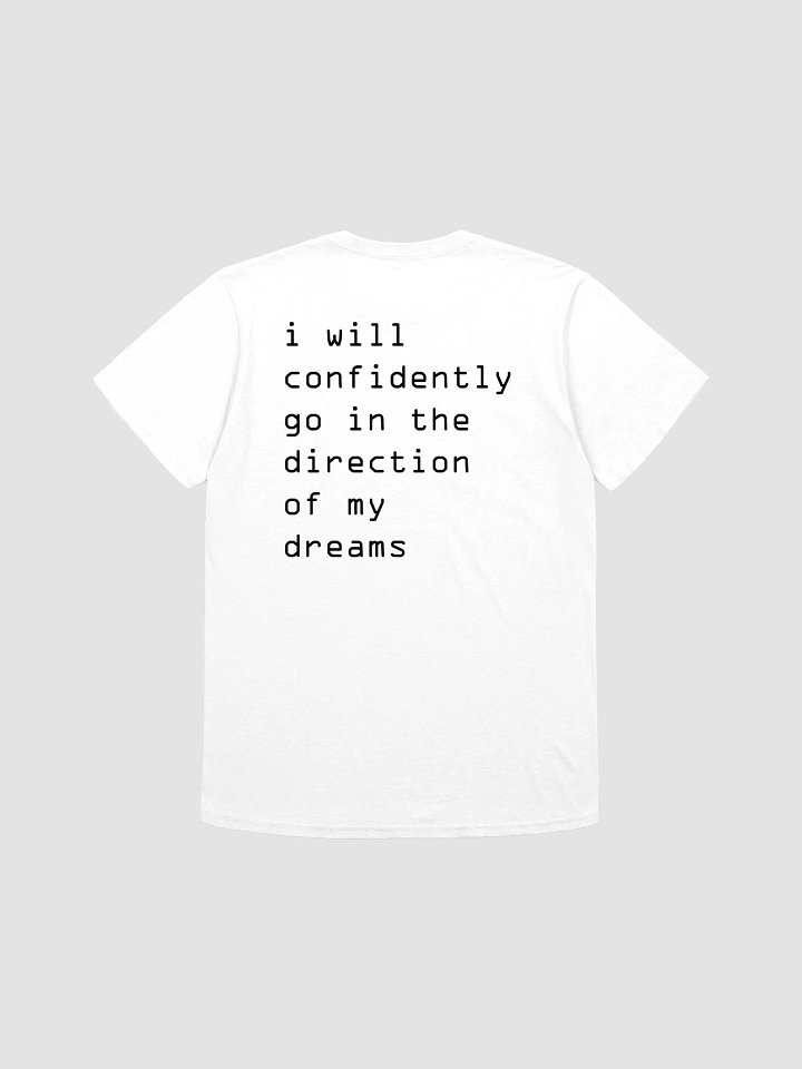 i will confidently go in the direction of my dreams T-Shirt product image (1)