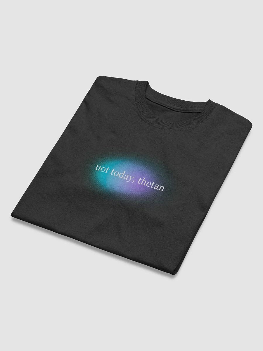 Not Today, Thetan T-Shirt [GRADIENT EDITION] product image (3)