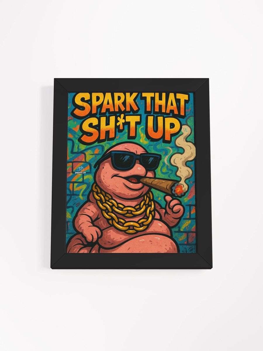 “Spark That Sh*t Up” Framed Poster – Funny Stoner Worm Art for Homes, Mancaves, Dispensaries & Lounges product image (6)