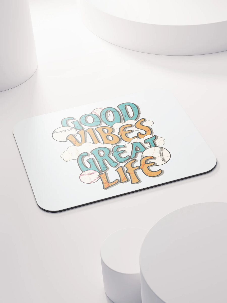 Good Vibes Great Life Baseball Mouse Pad product image (4)