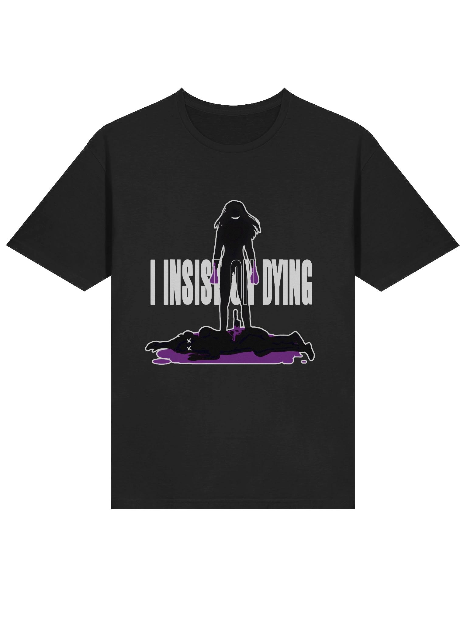 I Insist On Dying - Unisex T-Shirt product image (3)