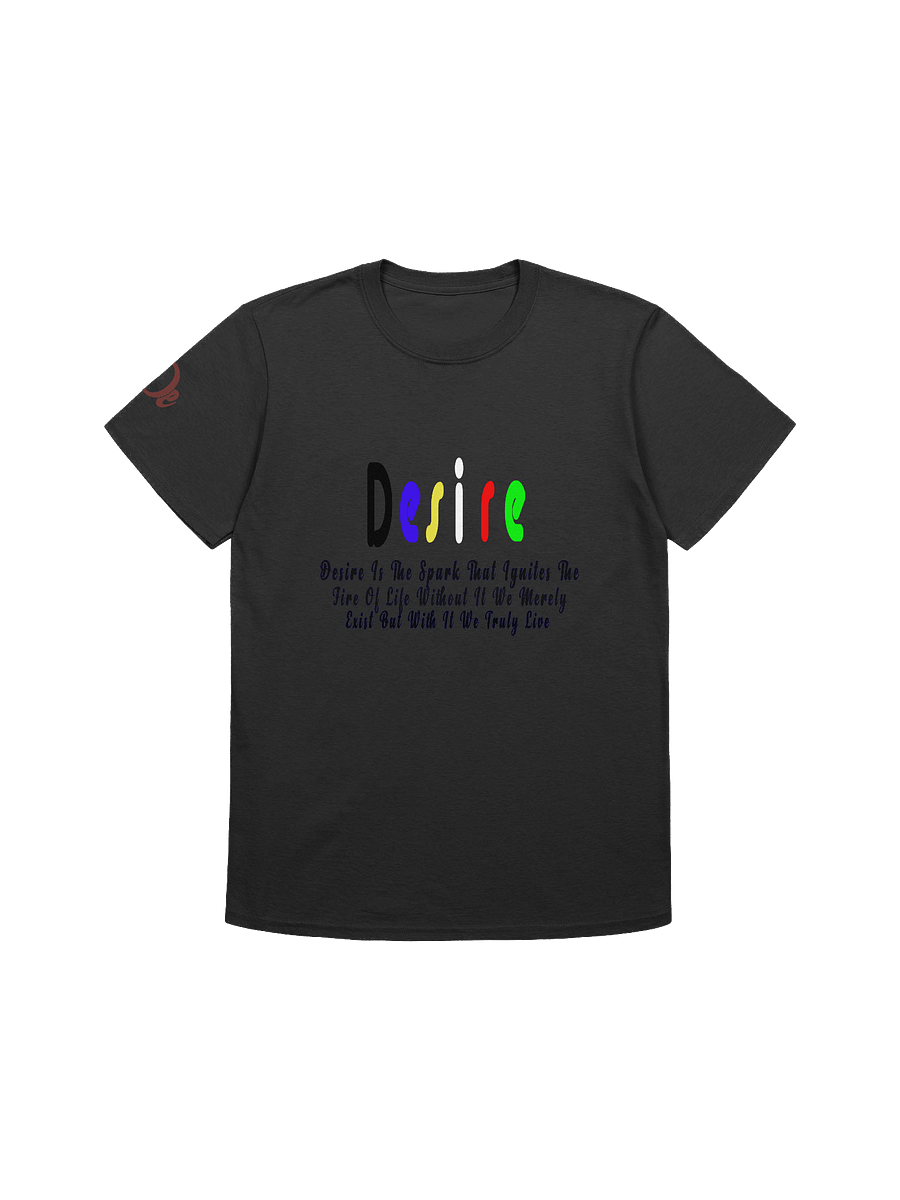 Desire Motivational Tee, Inspirational Desire Shirt, Passion & Fire T-Shirt, Bold Desire Apparel, Motivational Quote Tee, Live with Passion Shirt product image (2)