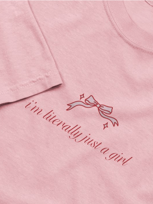 i'm literally just a girl printed shirt [red lettering] product image (1)
