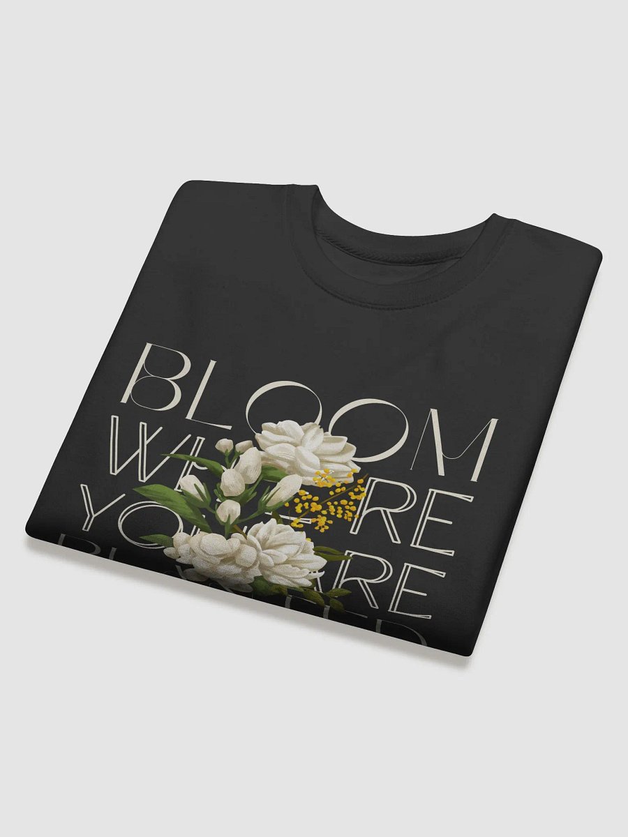 Bloom Where You're Planted Crewneck product image (25)