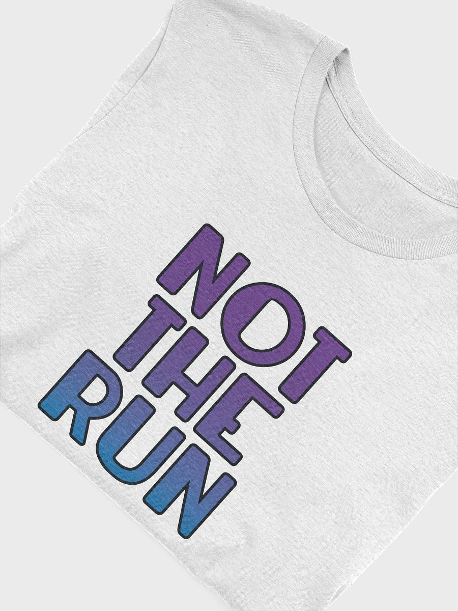 Not the Run - Tee product image (47)