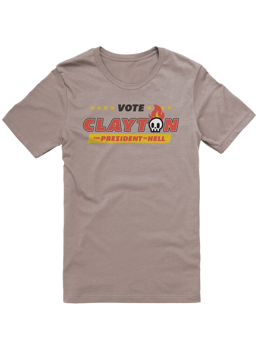 Vote Clayton for President of Hell T-Shirt product image (1)