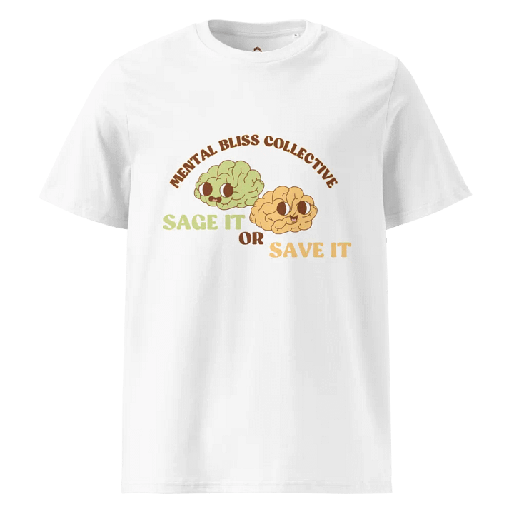 "Sage It or Save It" T-Shirt – Clear Out Negativity with Humor product image (1)