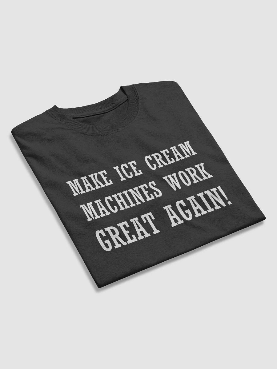 MAKE ICE CREAM MACHINES WORK GREAT AGAIN! Heavyweight T-Shirt product image (3)