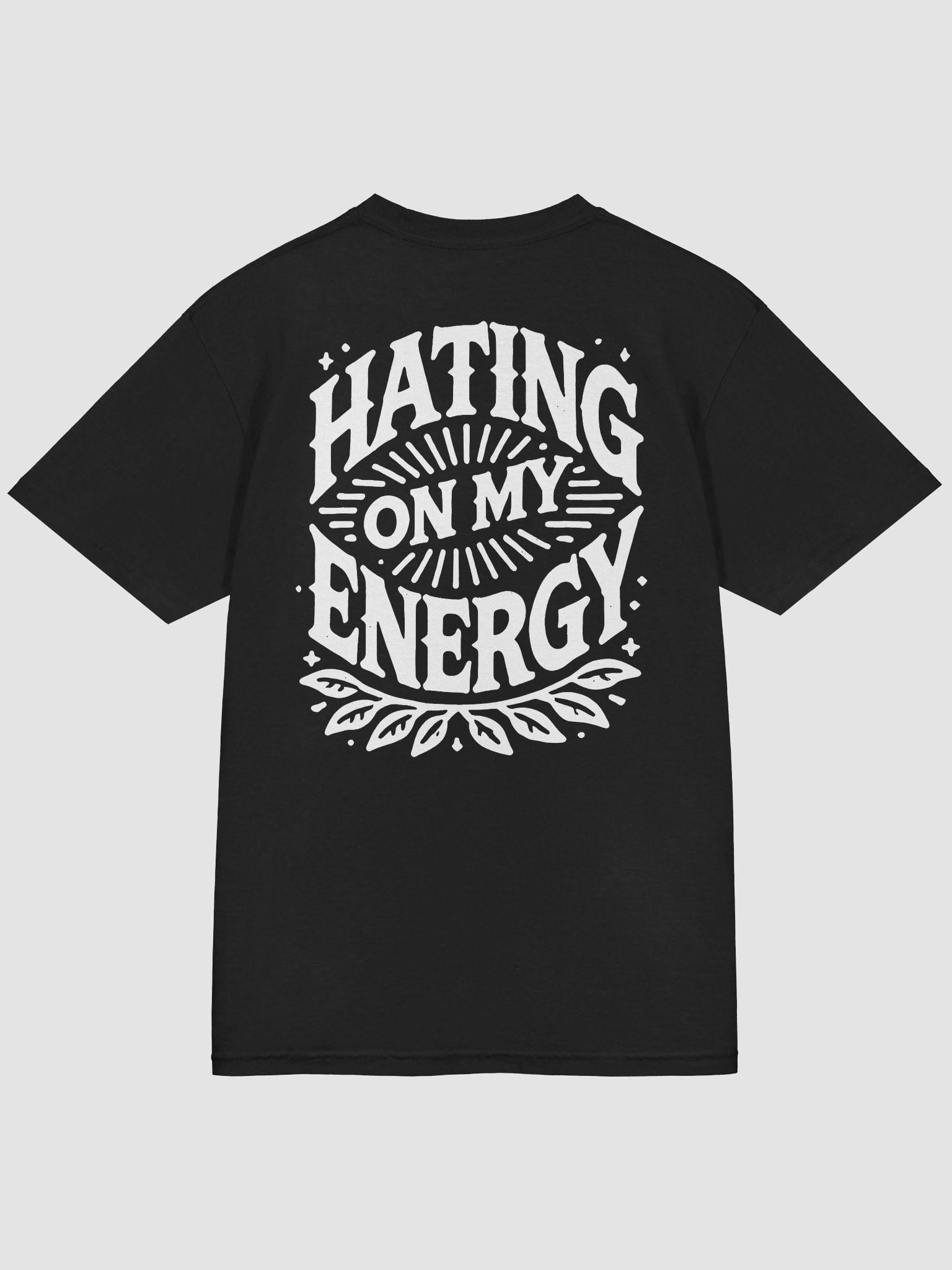 Hating On My Energy T-Shirt product image (56)
