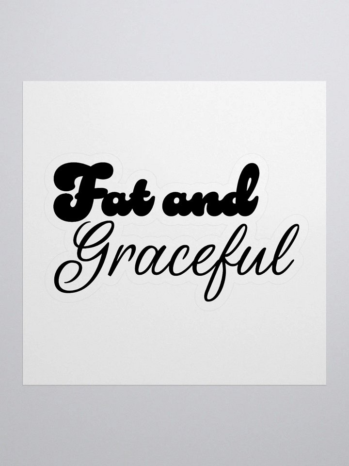 Fat and Graceful Sticker product image (1)