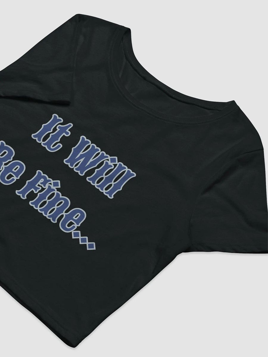 It Will Be Fine Woman's Crop Top product image (13)