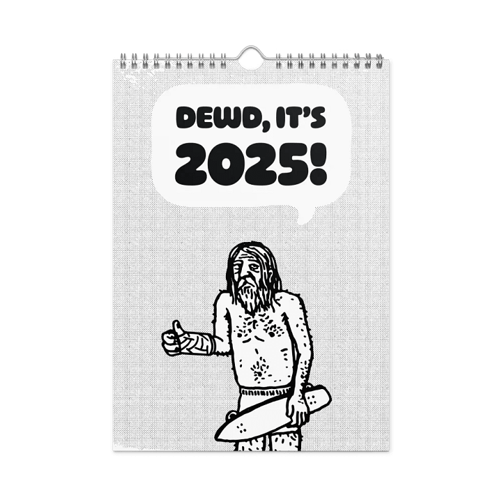 DEWD, IT'S 2025! Wall Calendar product image (1)