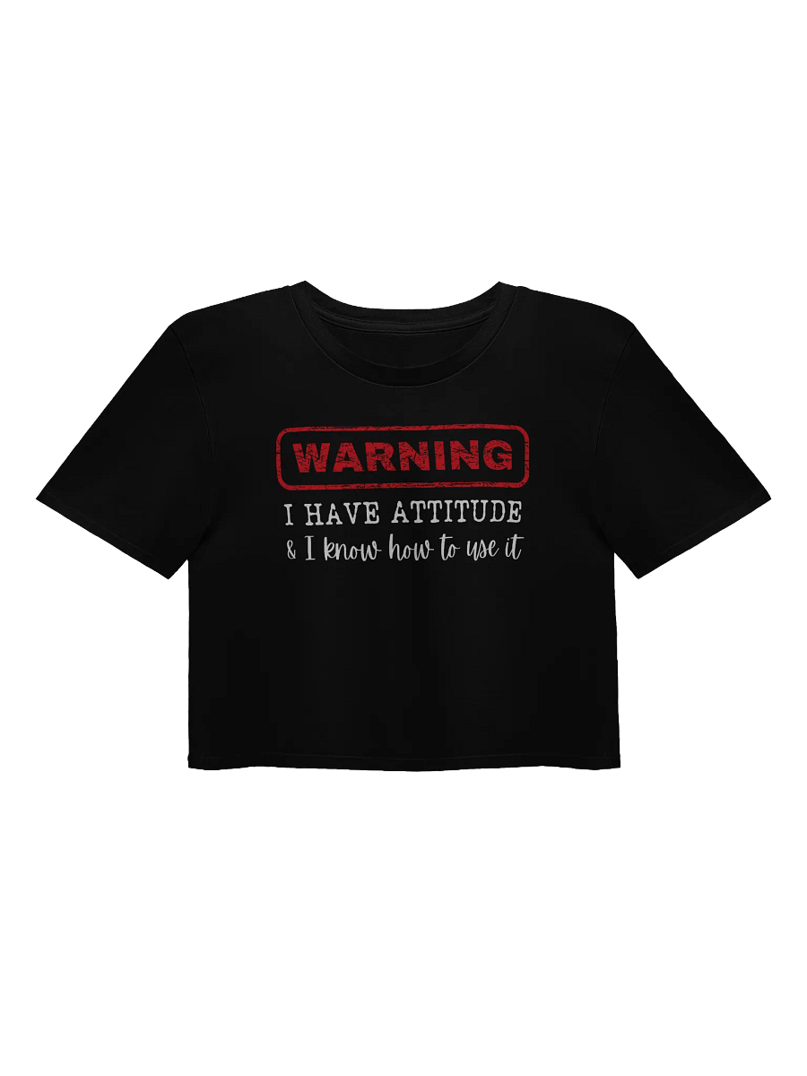 Warning I Have Attitude Crop Top product image (1)