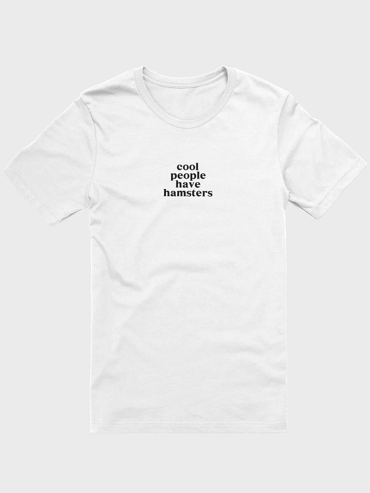 Cool People Have Hamsters - Tshirt product image (2)