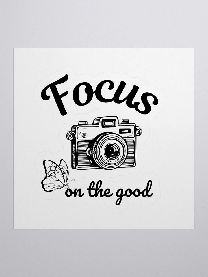 'Focus on the Good' Sticker product image (3)