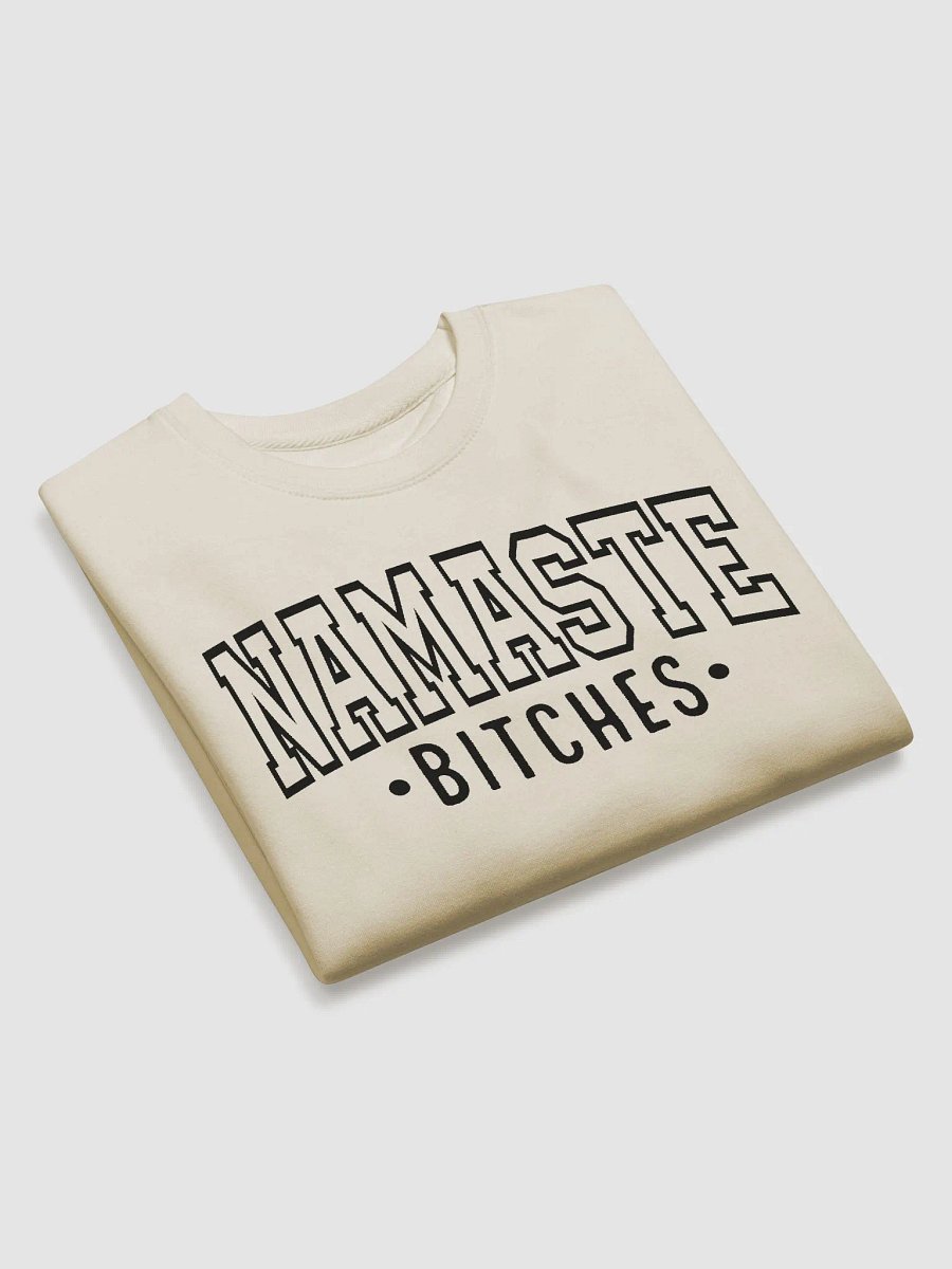 Namaste B*tches Sweatshirt - Cotton Heritage M2480 Unisex Crewneck product image (2)