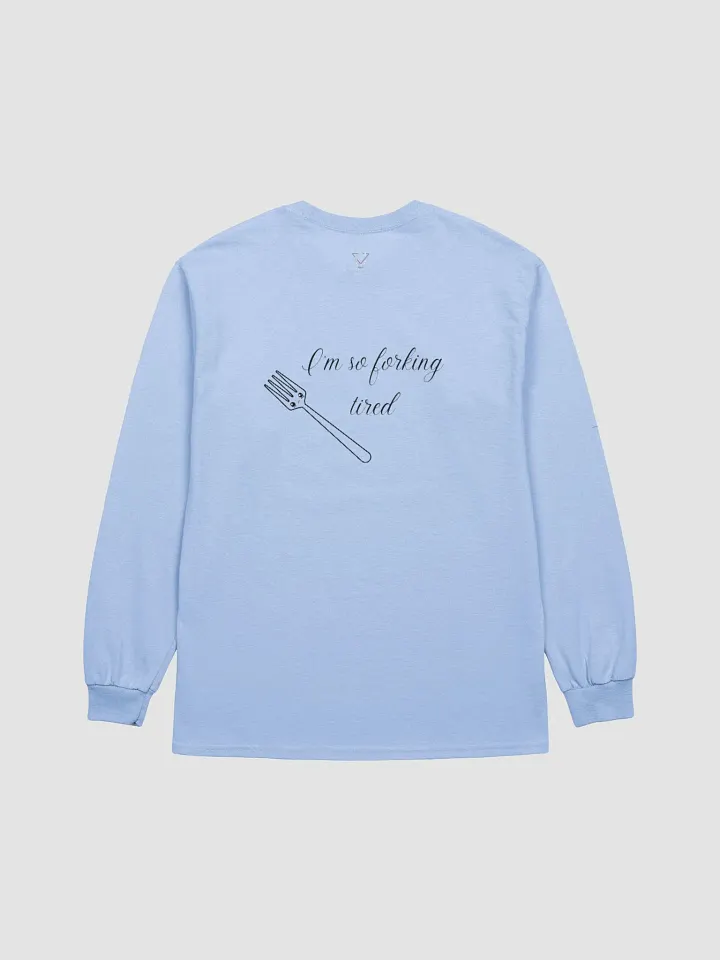 Sporking Tired Classic Long Sleeve product image (2)