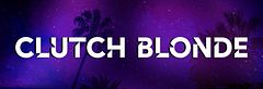 ClutchBlonde's Merch