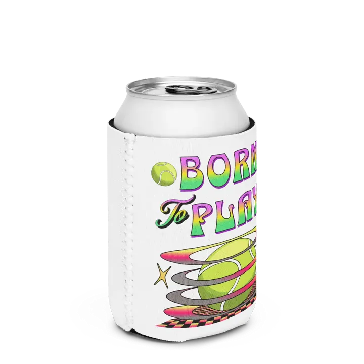 Born To Play Tennis Can Cooler product image (3)