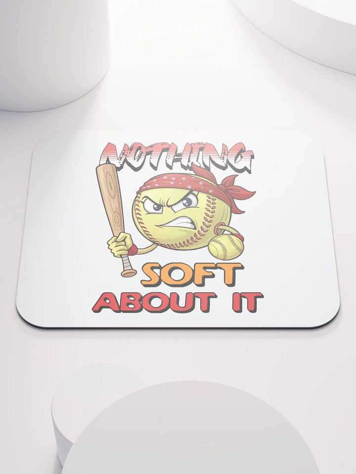 Nothing Soft About It Softball Fierce Fury Mouse Pad product image (2)