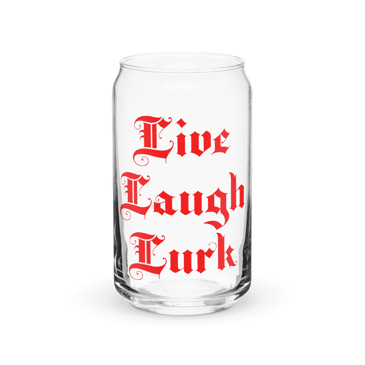 Live Laugh Lurk || 16 oz Can Shaped Glass product image (2)