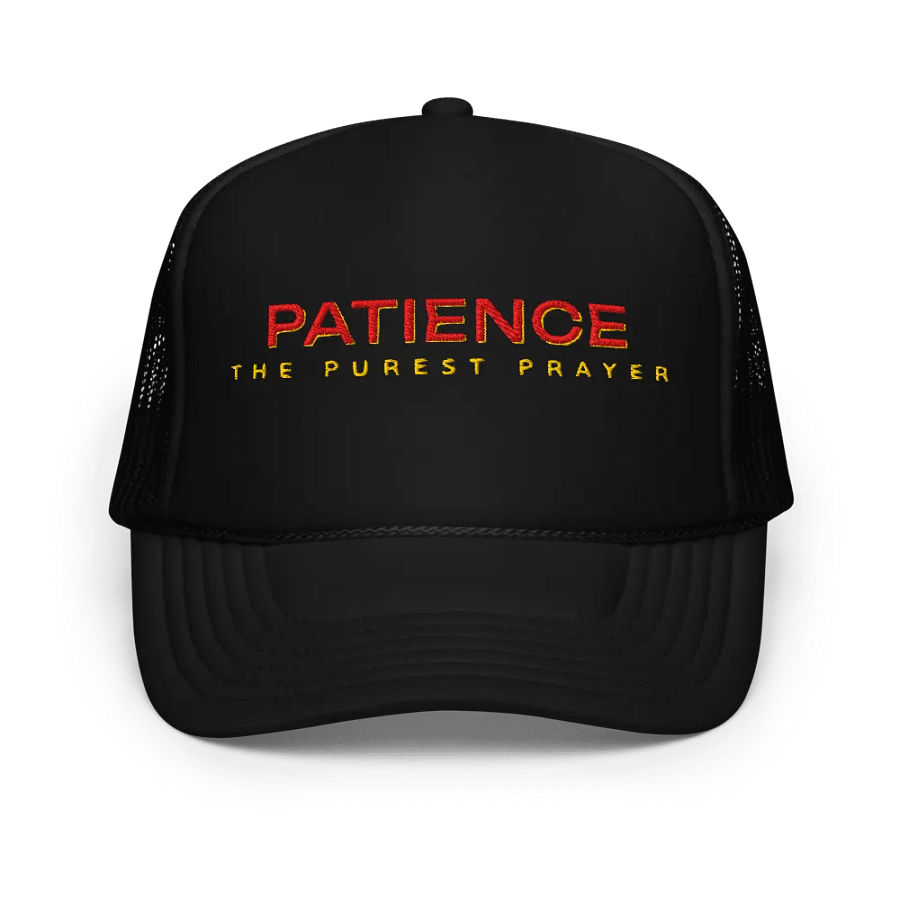 Patience & Prayer Foam Trucker Hat product image (1)