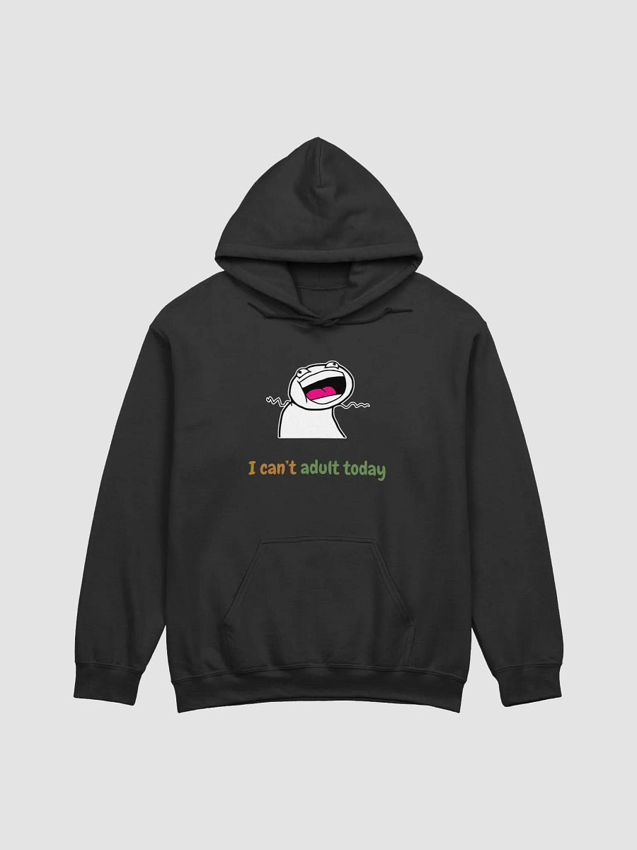 I Can't Adult Today Hoodie product image (4)