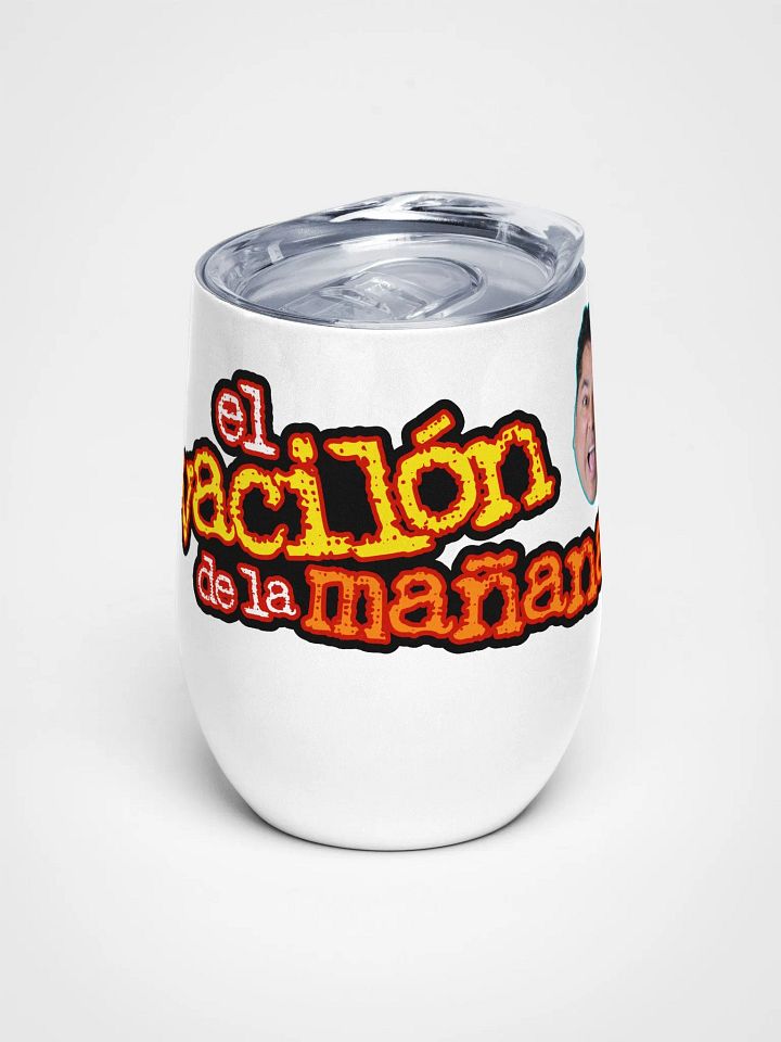 El Vacilón de la Mañana Wine Tumbler product image (1)