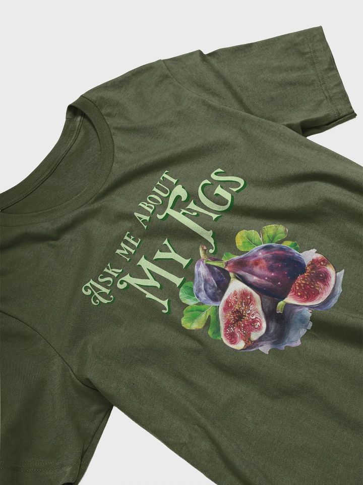 Ask Me About My Figs product image (2)