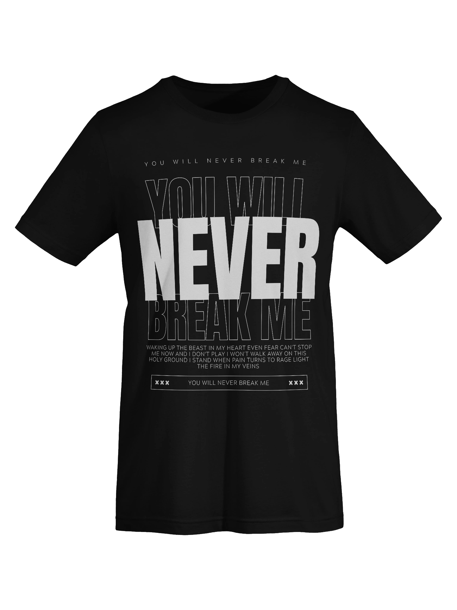 You Will Never Break Me T-Shirt product image (7)