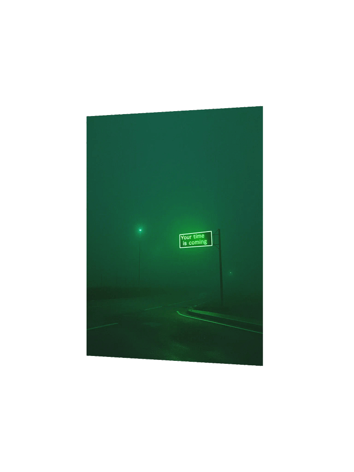 "Your time is coming" Matte Poster product image (9)