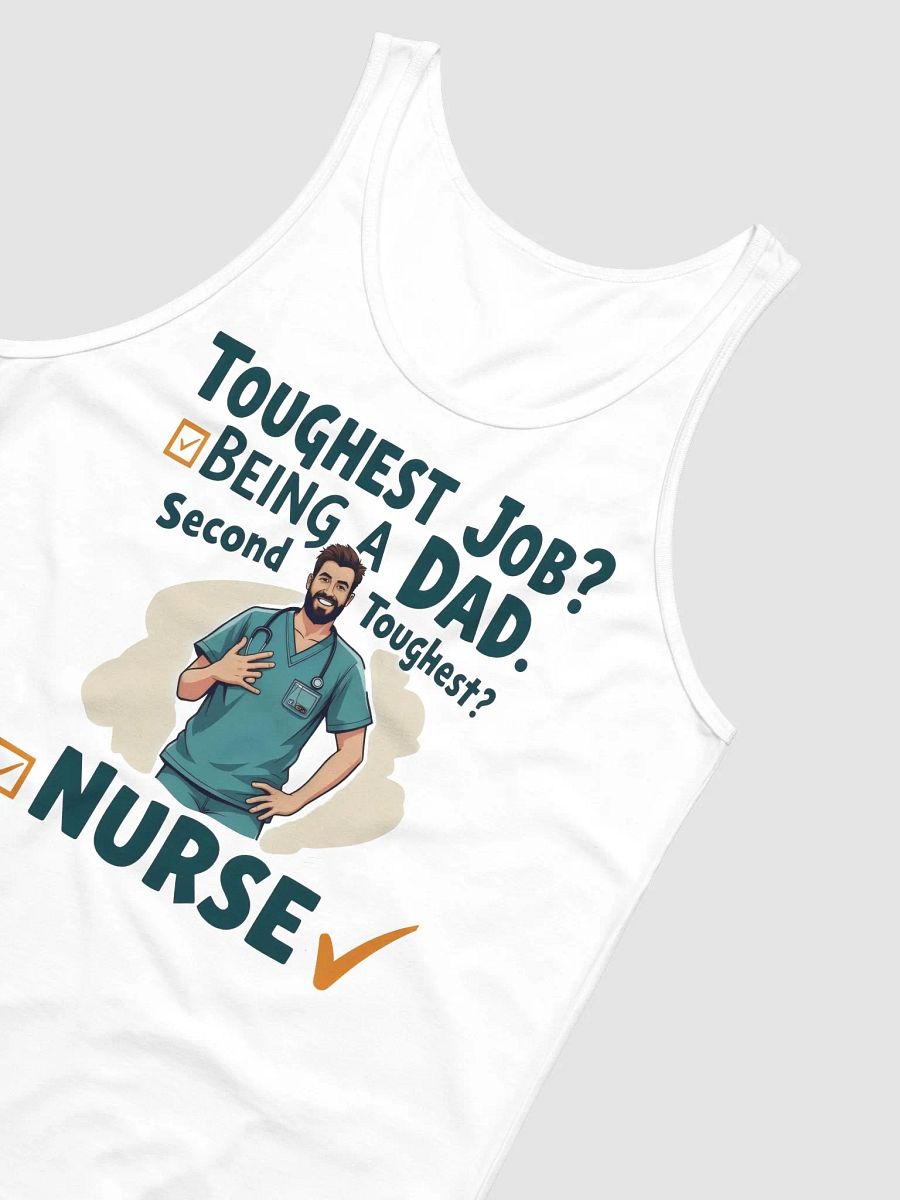 Dad and Nurse: Toughest Jobs Tank product image (10)