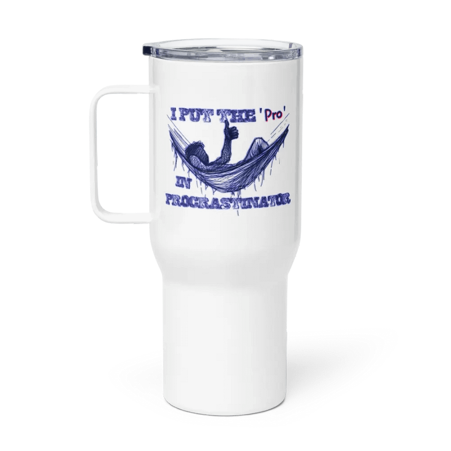 I Put the "Pro" in Procrastinator Travel Mug with a Handle product image (1)