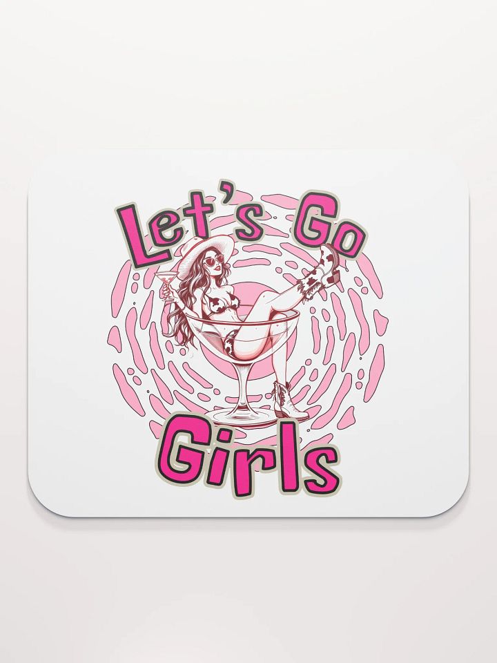 Lets Go Girls Mouse Pad product image (1)